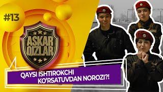 Askar qizlar 3-mavsum 13-son QAYSI ISHTIROKCHI KO'RSATUVDAN NOROZI?! (24.04.2022)