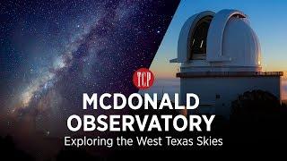 McDonald Observatory | Exploring the West Texas Skies