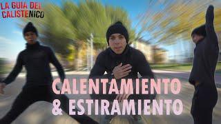 CALENTAMIENTO & ESTIRAMIENTO, lo más BÁSICO! | LA GUIA DEL CALISTENICO EP: 0