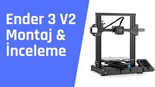 Creality Ender 3 V2 3D Yazıcı Montaj ve İnceleme