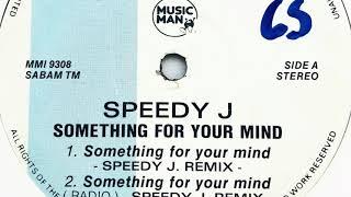 Speedy J • Something For Your Mind (Recorded Live In Berlin) (1991)