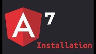 angular 7 tutorial - Installation