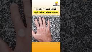 Chỉ cần 1 tuần mà anh ấy có thể luyện thành thiết sa chưởng
