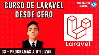 03.- Programas a utilizar - Curso de Laravel desde cero