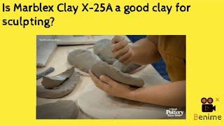 Is Marblex Clay X-25A good for Sculpting? Self hardening | Air dry clay