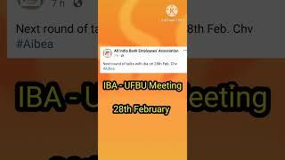 IBA UFBU Next Meeting Date Announced : 5 Days Banking / Pension Updation / 12th BPS #short