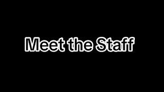 Meet the Staff