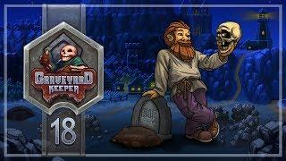 Прохождение Graveyard Keeper #18 Уверенный в себе Смотритель