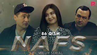 Nafs 86-qism (milliy serial) | Нафс 86-кисм (миллий сериал)