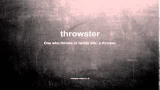 What does throwster mean