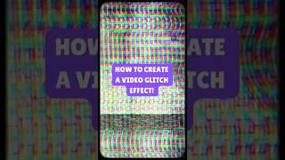 How To Create A Video Glitch Effect! #videoediting #shorts