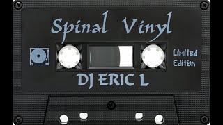 Eric L - Spinal Vinyl