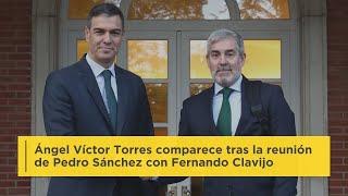 Ángel Víctor Torres comparece tras la reunión de Pedro Sánchez con Fernando Clavijo