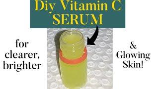 Homemade VITAMIN C SERUM for face To Glow and Brighten/Lighten Skin Complexion!! NafisaTv