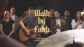 Walk By Faith | Aaron Williams