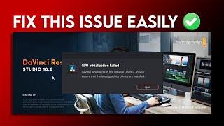 DaVinci Resolve GPU Initialization Failed Fix | Quick & Easy Solutions