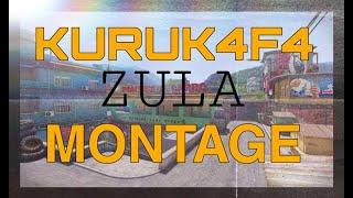 ZULA Montage #10 KURUK4F4