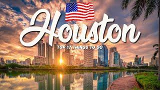 TOP 17 Things To Do In Houston  Travel Guide