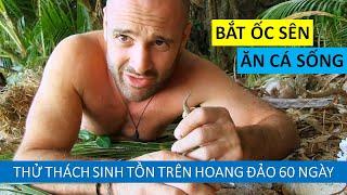 Tập 1 | Sống Sót Trên Đảo Hoang | Bắt Ốc Và Ăn Cá Sống | Sói Ngốc Review