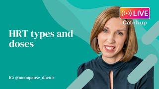 HRT types and doses | Dr Louise Newson
