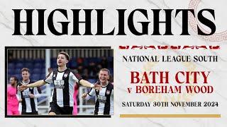 𝗛𝗜𝗚𝗛𝗟𝗜𝗚𝗛𝗧𝗦 | Bath City v Boreham Wood | 30th November 2024 | National League South