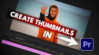 How to create a THUMBNAIL | Adobe Premiere Pro Tutorial