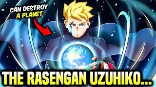 Boruto's Rasengan Can DESTROY A Planet - Rasengan Uzuhiko Explained!