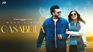 CASABELLA (Official Full Video) MEET SINGH | TRUE REBELLION MUSIC | New Punjabi Song 2022