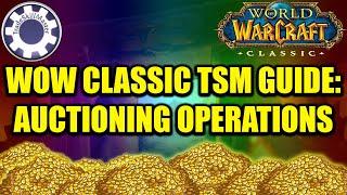 Get Fewer Expired Auctions! WoW Classic TSM Guide : Auctioning Operations