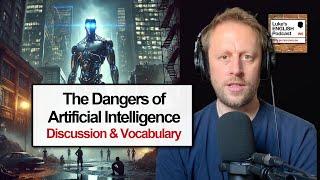 909. The Existential Threat of AI to Human Civilisation  (Topic & Vocabulary)