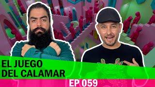 EP 059// EL JUEGO DEL CALAMAR// Series Korenas para que Netflix ahorre costos. Korea se puso de moda