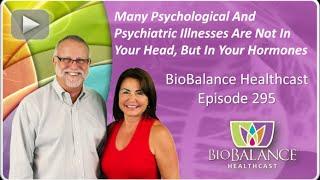 Many Psychological And Psychiatric Illnesses Are Not In Your Head, But In Your Hormones