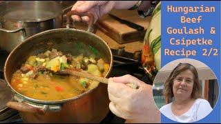 GOULASH: HUNGARIAN BEEF SOUP & HOME-MADE CSIPETKE 2/2: RECIPE/RECETA