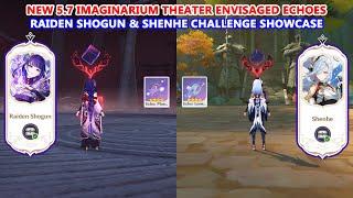 New 5.7 Imaginarium Theater Envisaged Echoes : Raiden Shogun & Shenhe Challenge Gameplay Showcase