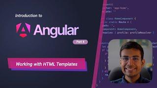 Intro to Angular #4: Working with HTML Templates!