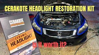 CERAKOTE Headlight Restoration Kit Test & Review