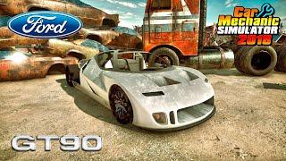 Ford GT90 restoration - Car Mechanic Simulator 2018