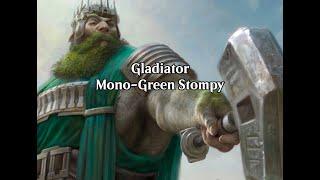 Gladiator - Mono-Green Stompy (Wheeler VOD - October 5th, 2024)