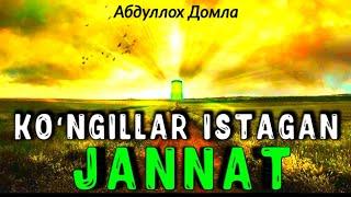 Кӯнгиллар Истаган Жаннат - Абдуллох Домла | Koʻngillar Istagan Jannat - Abdulloh domla