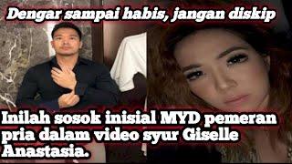 Inilah sosok inisial MYD pemeran pria dalam video syur Gisella Anastasia.