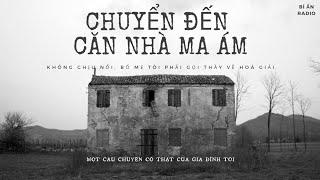 [TẬP 88B] Truyện ma: Chuyển đến ngôi nhà "ma ám" (kết) | Bí ẩn Radio | MC Tả Từ