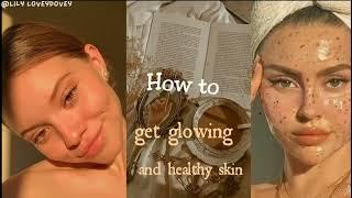 How to get glowing and healthy skin  here you will learn it 