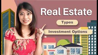 Real Estate | Types and Investment Options