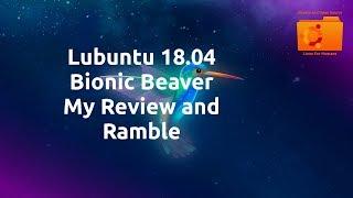 Lubuntu 18.04 Bionic Beaver Review Ramble