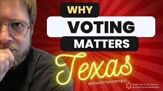 Why Voting Matters: Texas