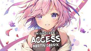 Nightcore - Access (Martin Garrix)