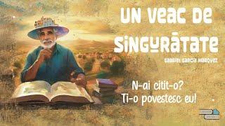 Un veac de singuratate un roman de Gabriel Garcia Marquez (audiobook) #cartiaudioinromana