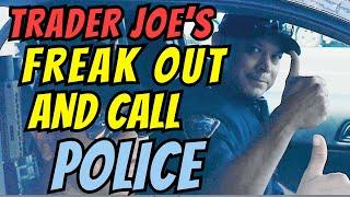 Trader Joe's Employees Freak Out and Call The POLICE over a Camera! First Amendment Auditor