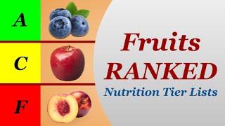 Nutrition Tier Lists: Fruits