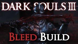 Bleed Build [Dark Souls III Comprehensive Guide]